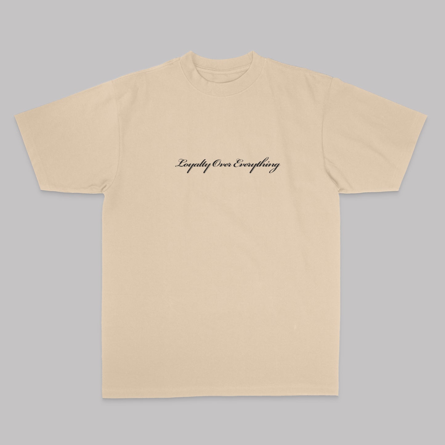 Loyalty Over Everything Tan Tee